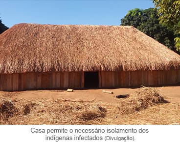 Casa permite o necessário isolamento dos indígenas infectados