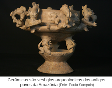 Cerâmicas são vestígios arqueológicos dos antigos povos da Amazônia