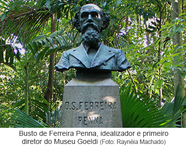 Busto de Ferreira Penna, idealizador e primeiro diretor do Museu Goeldi