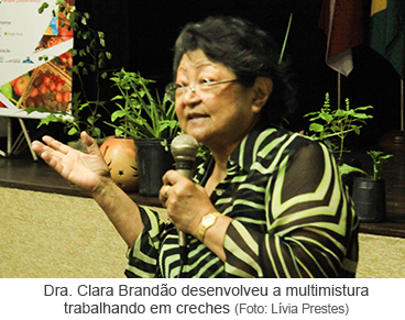 Dra. Clara Brandão desenvolveu a multimistura trabalhando em creches